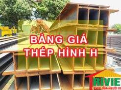 Thép Hình Chữ H - Bảng Giá Thép Chữ H Mới Nhất